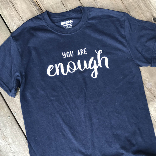 YOU ARE ENOUGH